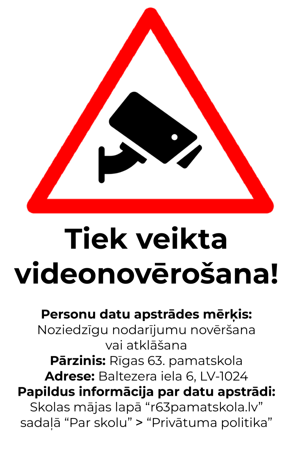 Tiek veikta videonovērošana 1 2